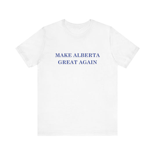 Make Alberta Great Again White T-Shirt - Unisex