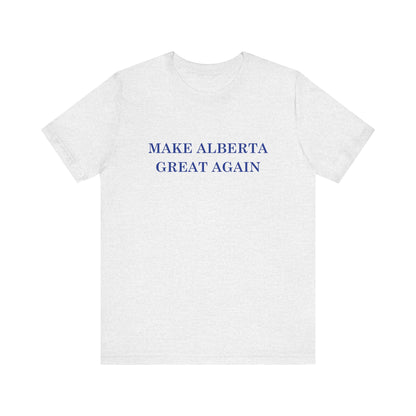 Make Alberta Great Again White T-Shirt - Unisex